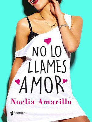 cover image of No lo llames amor. Serie No lo llames, 1